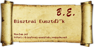 Bisztrai Euszták névjegykártya